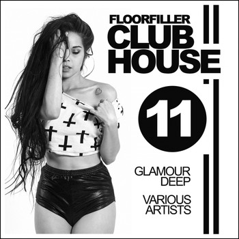 Various Artists - Floorfiller Club House, Vol. 11: Glamour Deep