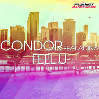 Condor feat. Adina - Feel U