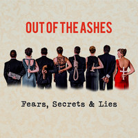 Out of the Ashes - Fear, Secrets &amp; Lies