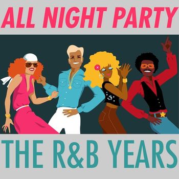 Various Artists - All Night Party: The R&B Years
