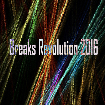 Various Artists - Breaks Revolution 2016 (Explicit)