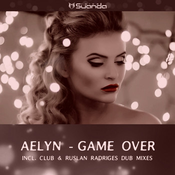 Aelyn - Game Over (Club Mixes)