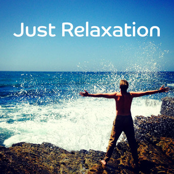 White Noise Research - Just Relaxation – Nature Sounds to Relax, New Age Music, Wellness Relaxation, Healing Sounds for Spa Treatments