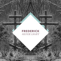 Frederick - Silver Light