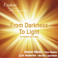 Exultate & Thomas D. Rossin - From Darkness to Light (A Tenebris Ad Lucem)