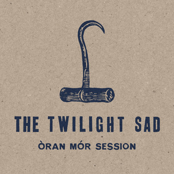 The Twilight Sad - Oran Mor
