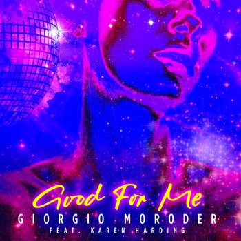 Giorgio Moroder - Good For Me