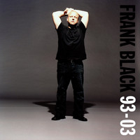Frank Black - 93-03