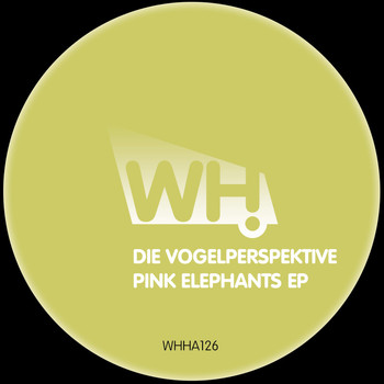 Die Vogelperspektive - Pink Elephants EP