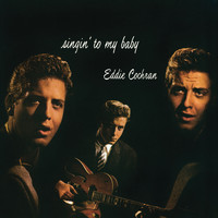 Eddie Cochran - Singin' To My Baby