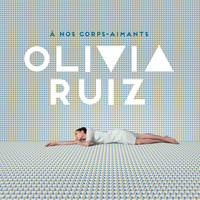 Olivia Ruiz - Dis-moi ton secret