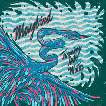 Maybird - Turning into Water