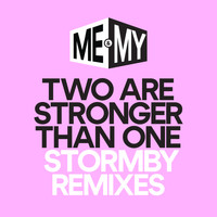 Me & My - Two Are Stronger Than One (Stormby Remixes)