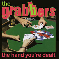 The Grabbers - The Hand You're Dealt (Explicit)