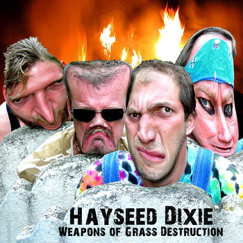 Hayseed Dixie - Weapons of Grass Destruction