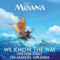Opetaia Foa'i, Lin-Manuel Miranda - We Know The Way (From "Moana")