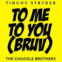 Tinchy Stryder & The Chuckle Brothers - To Me, To You (Bruv)