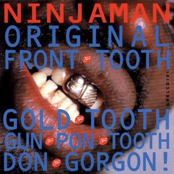 Ninjaman - Original Front Tooth Gold Tooth Don Gorgon