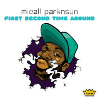 Micall Parknsun - First Second Time Around