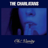 The Charlatans - Oh! Vanity