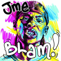 Jme - Blam! (Explicit)