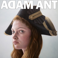 Adam Ant - Adam Ant Is the Blueblack Hussar Marrying the Gunner's Daughter (Explicit)