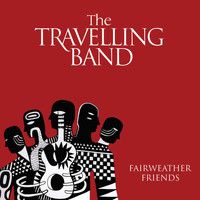 The Travelling Band - Fairweather Friends