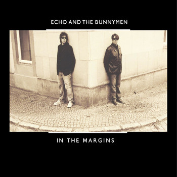 Echo & The Bunnymen - In the Margins