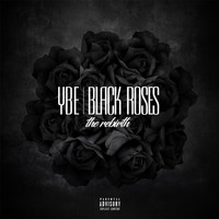 YBE - Black Roses (The Rebirth) (Explicit)