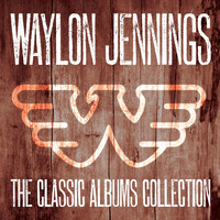 Waylon Jennings - Classic Album Collection