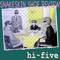 Snakeskin Shoe Review - Hi Five
