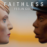 Faithless - Feelin Good