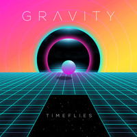 Timeflies - Gravity