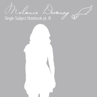 Melanie Devaney - Single Subject Notebook Pt. III