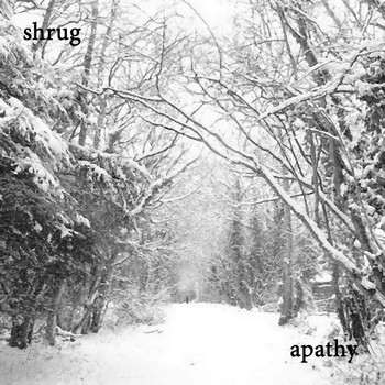 Shrug - Apathy (Explicit)