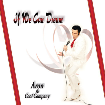 Aron & Cool Company - If We Can Dream