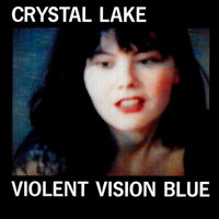 Crystal Lake - Violent Vision Blue