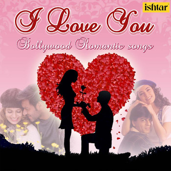 Various Artists - I Love You - Bollywood Romantic Songs