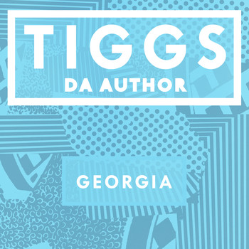Tiggs Da Author - Georgia