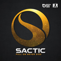 Sactic - Full on Never Dies (Explicit)