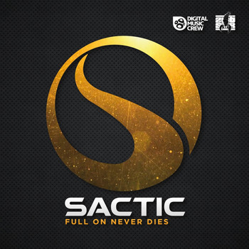 Sactic - Full on Never Dies (Explicit)