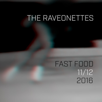 The Raveonettes - Fast Food
