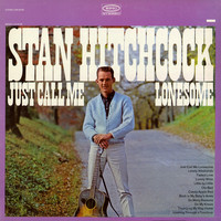 Stan Hitchcock - Just Call Me Lonesome