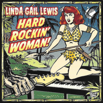 Linda Gail Lewis - Hard Rockin' Woman