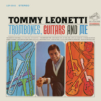 Tommy Leonetti - Trombones, Guitars and Me