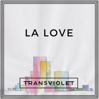 Transviolet - LA Love