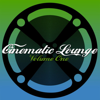 Various Artists - Cinematic Lounge, Vol. 1
