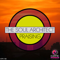 The Soul Architect - Praising