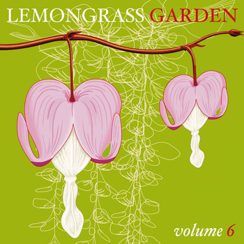 Various Artists - Lemongrass Garden, Vol. 6