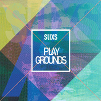 SLIXS - Playgrounds